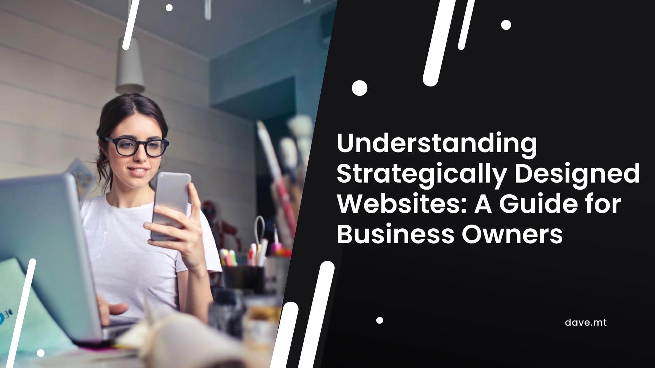 Understanding Strategically Designed Websites A Guide for Business Owners