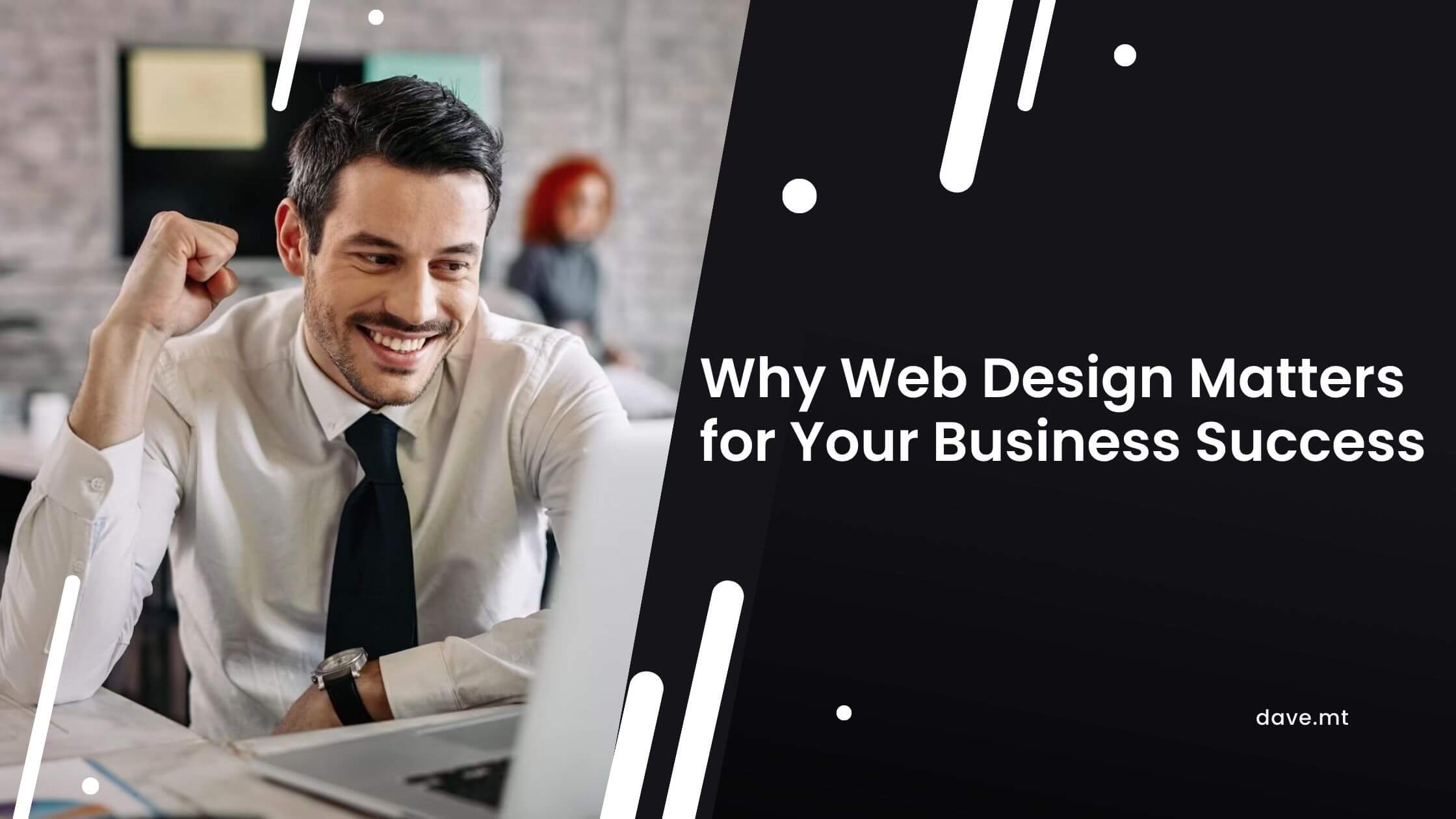 Why Web Design Matters for Your Business Success